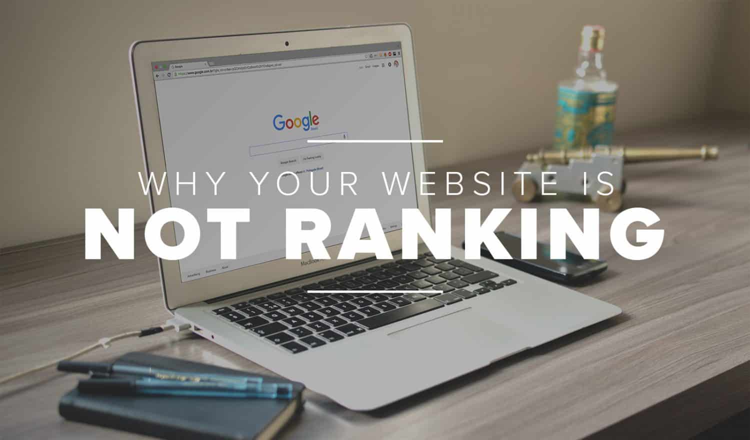 Why Your Website May Not Be Ranking