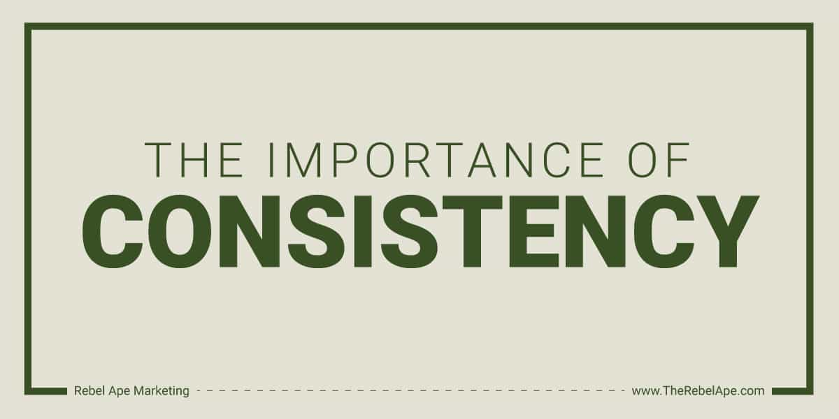 Importance Of Consistency